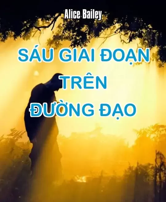 SÁU GIAI ĐOẠN TRÊN ĐƯỜNG ĐẠO