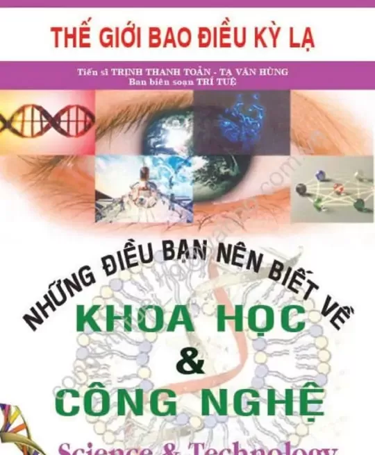 NHỮNG ĐIỀU BẠN NÊN BIẾT VỀ KHOA HỌC VÀ CÔNG NGHỆ - SONG NGỮ