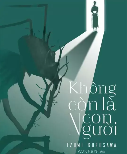 KHÔNG CÒN LÀ CON NGƯỜI