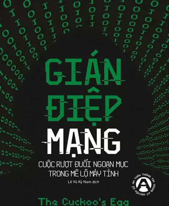 GIÁN ĐIỆP MẠNG - CUỘC RƯỢT ĐUỔI NGOẠN MỤC TRONG MÊ LỘ MÁY TÍNH