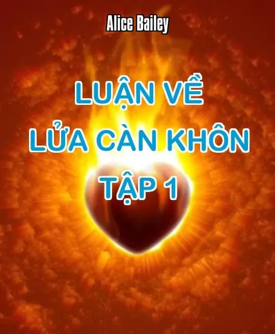 LUẬN VỀ LỬA CÀN KHÔN - TẬP 1