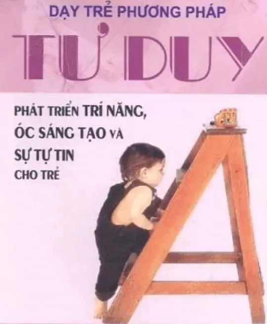 DẠY TRẺ PHƯƠNG PHÁP TƯ DUY