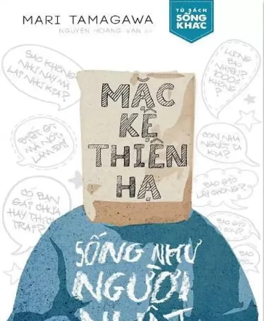 MẶC KỆ THIÊN HẠ SỐNG NHƯ NGƯỜI NHẬT