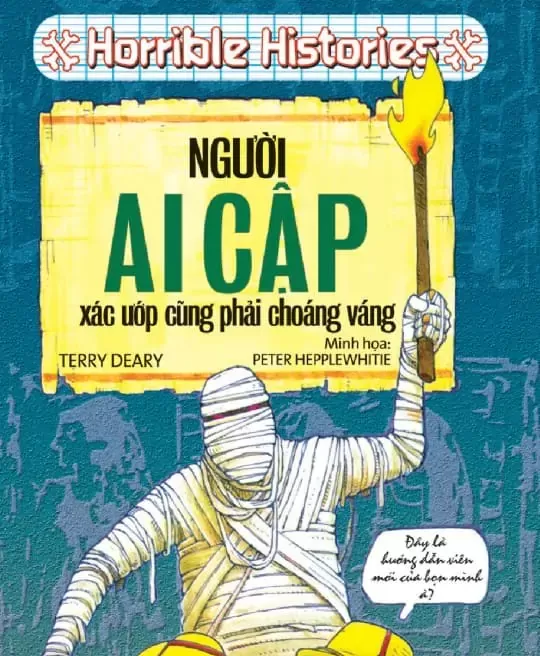 HORRIBLE HISTORIES - NGƯỜI AI CẬP XÁC ƯỚP CŨNG PHẢI CHOÁNG VÁNG