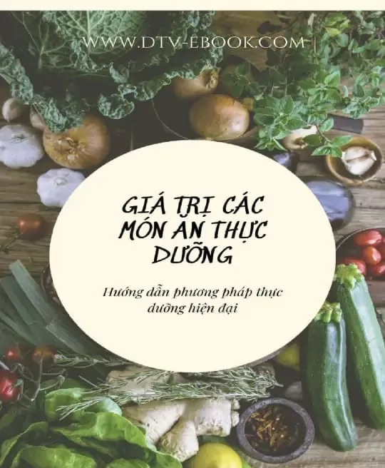 GIÁ TRỊ CỦA CÁC MÓN ĂN THỰC DƯỠNG