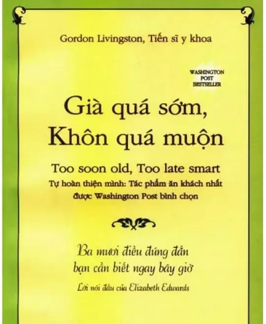 GIÀ QUÁ SỚM, KHÔN QUÁ MUỘN