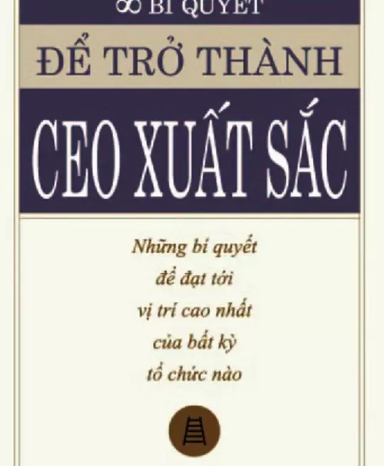 ĐỂ TRỞ THÀNH CEO XUẤT SẮC