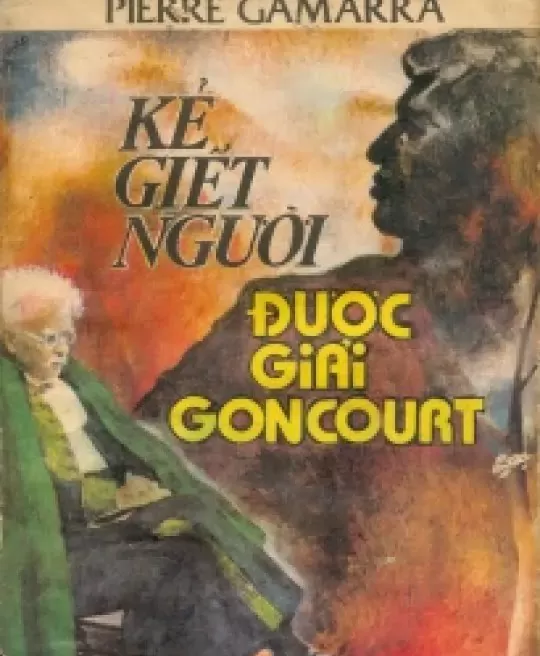 KẺ GIẾT NGƯỜI ĐƯỢC GIẢI GONCOURT