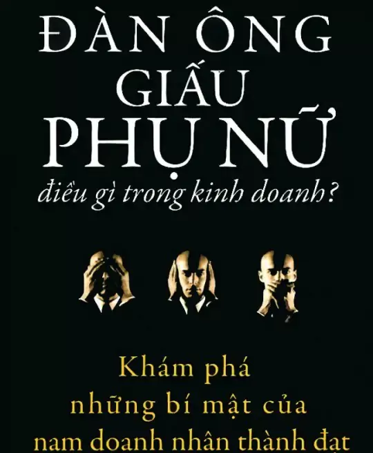 ĐÀN ÔNG GIẤU PHỤ NỮ ĐIỀU GÌ TRONG KINH DOANH