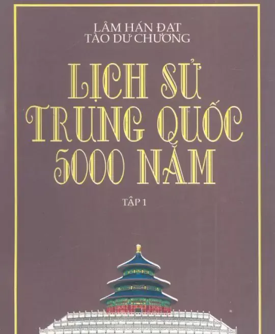 LỊCH SỬ TRUNG QUỐC 5000 NĂM TẬP 1