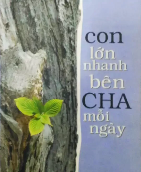 CON LỚN NHANH BÊN CHA MỖI NGÀY