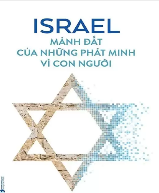 ISRAEL - MẢNH ĐẤT CỦA NHỮNG PHÁT MINH VÌ CON NGƯỜI