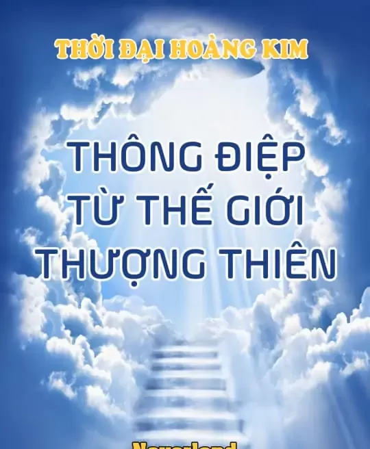 THÔNG ĐIỆP TỪ THẾ GIỚI THƯỢNG THIÊN